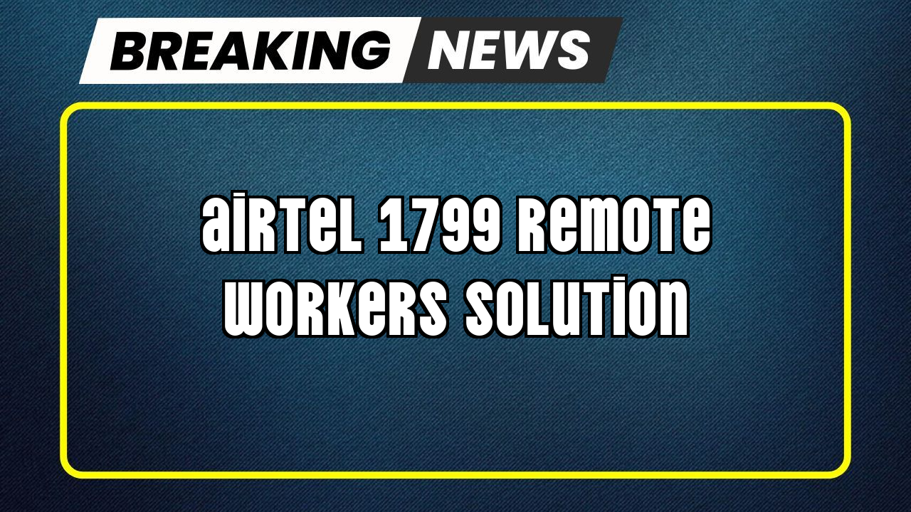 Airtel recharge today: Airtel ₹1799 Remote Worker's Solution
