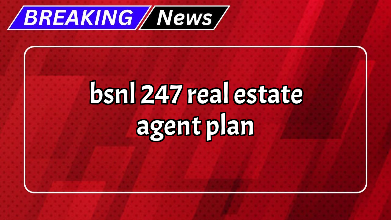 425 day recharge plan bsnl: BSNL ₹247 Real Estate Agent Plan