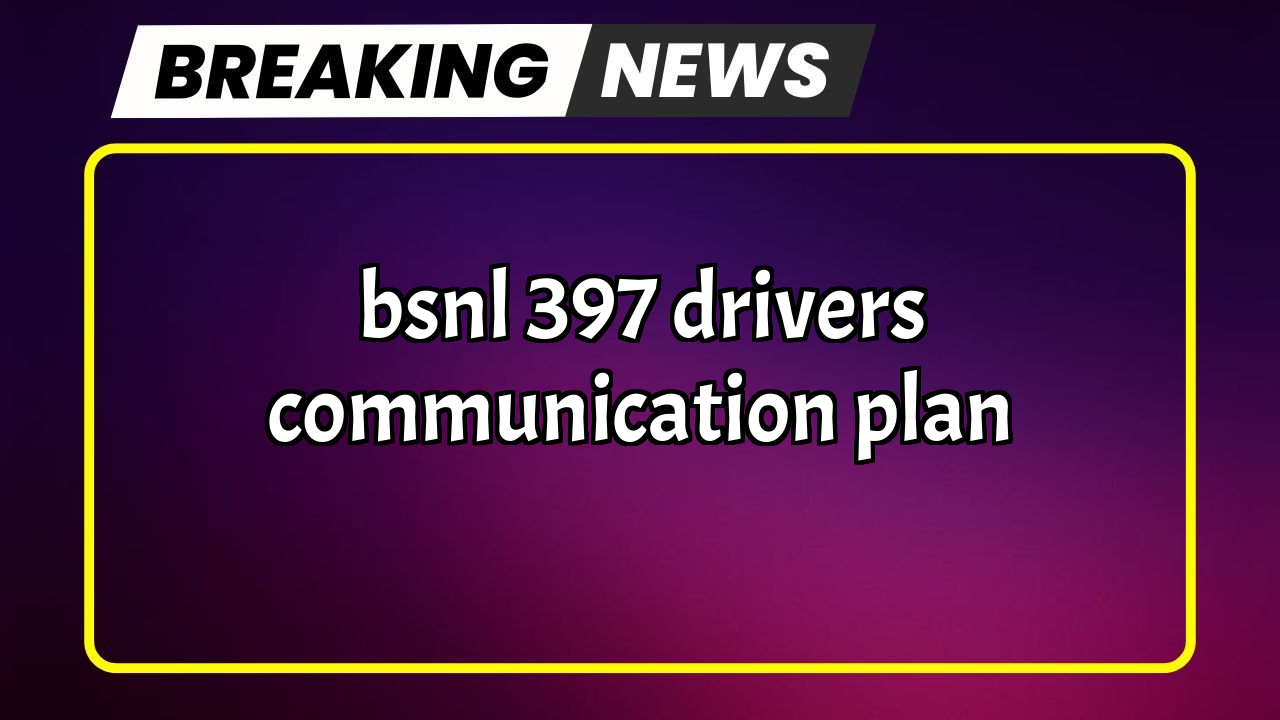 Bsnl number recharge: BSNL ₹397 Driver's Communication Plan