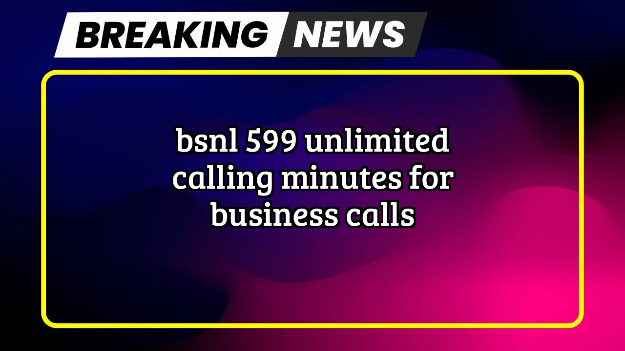 Recharge bsnl mobile: BSNL ₹599 Unlimited Calling  Minutes for Business Calls