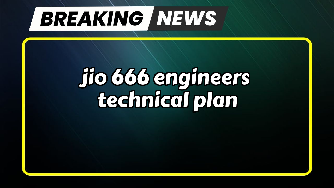 Recharge 199 jio: Jio ₹666 Engineer's Technical Plan