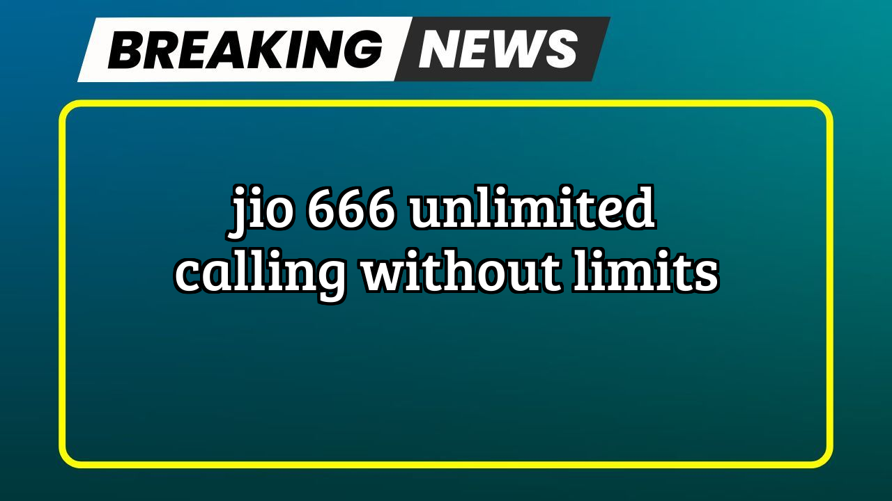 New jio recharge plan: Jio ₹666 Unlimited Calling  without Limits