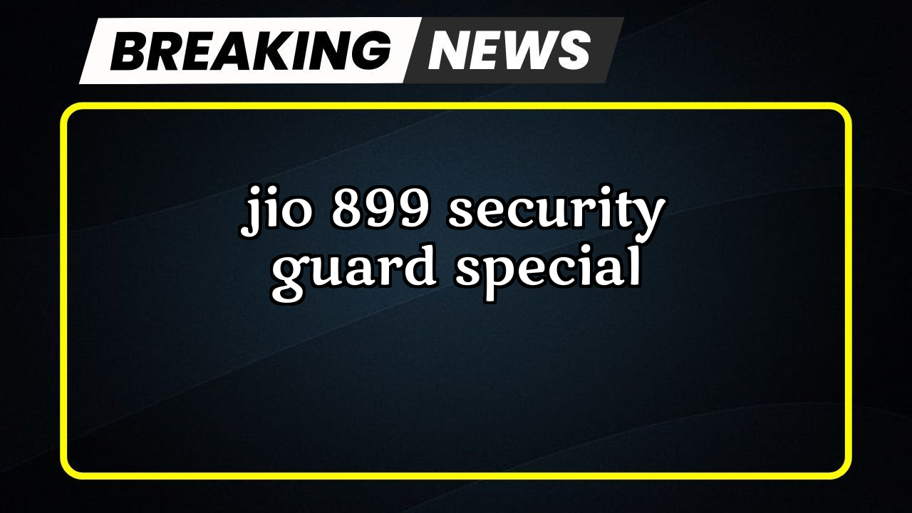 Recharge history jio: Jio ₹899 Security Guard Special