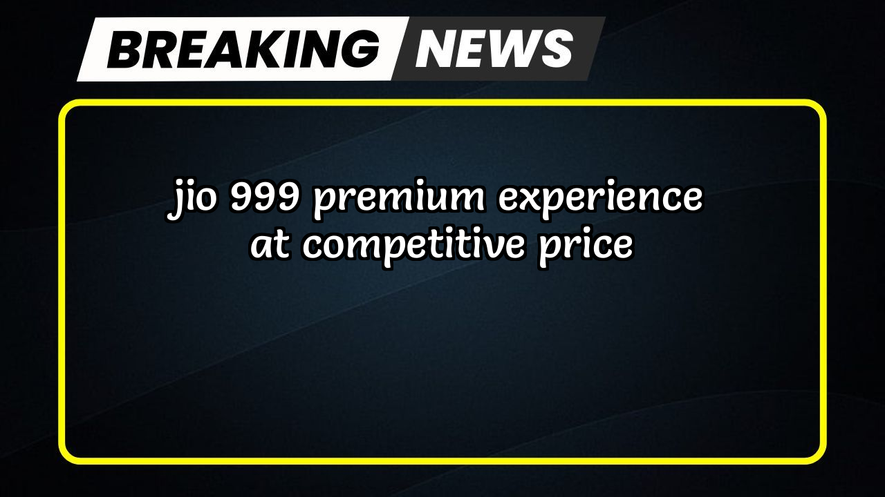 Online jio recharge: Jio ₹999 Premium Experience at Competitive Price