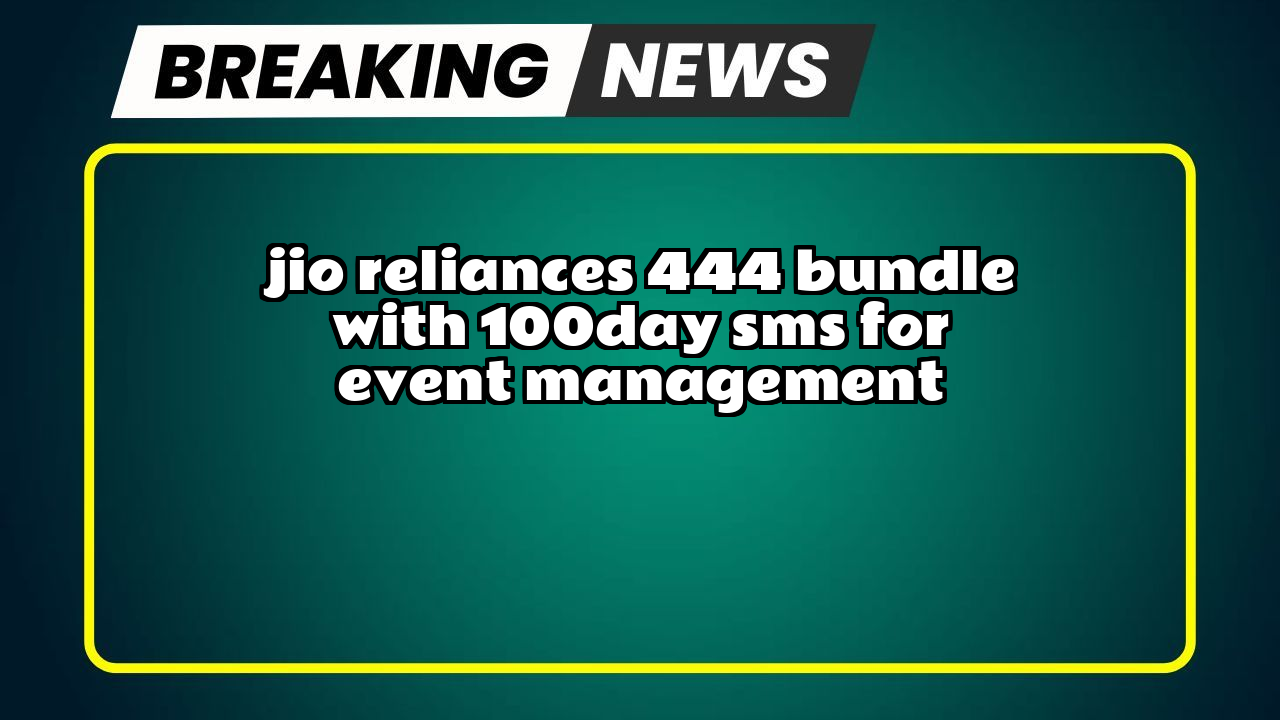 Jio prepaid recharge online: Jio Reliance's ₹444 Bundle with 100/day SMS for Event Management