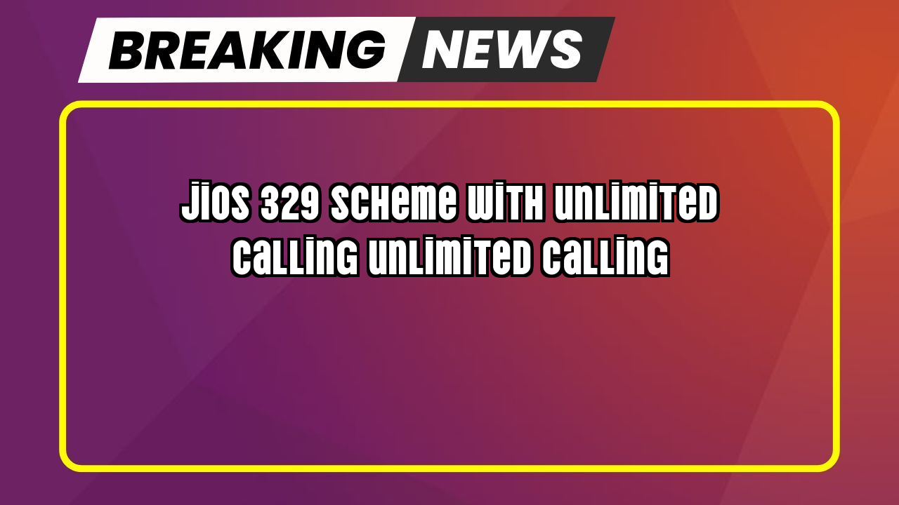 Recharge jio number: Jio's ₹329 Scheme with Unlimited Calling  Unlimited Calling
