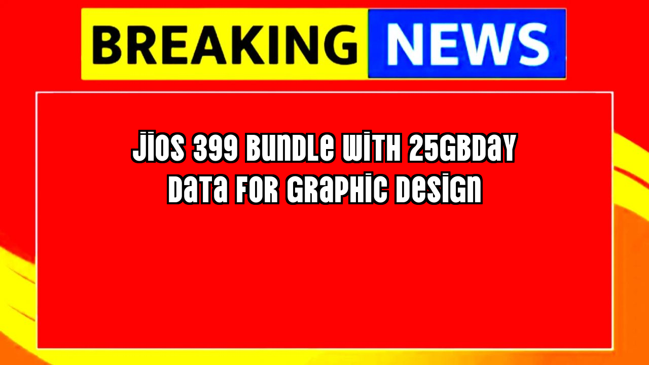 Recharge check number jio: Jio's ₹399 Bundle with 2.5GB/day Data for Graphic Design
