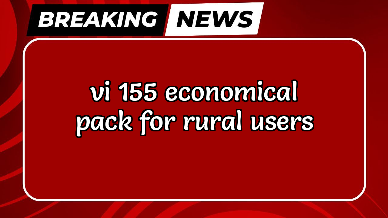 Vi recharge kaise kare: Vi ₹155 Economical Pack for Rural Users