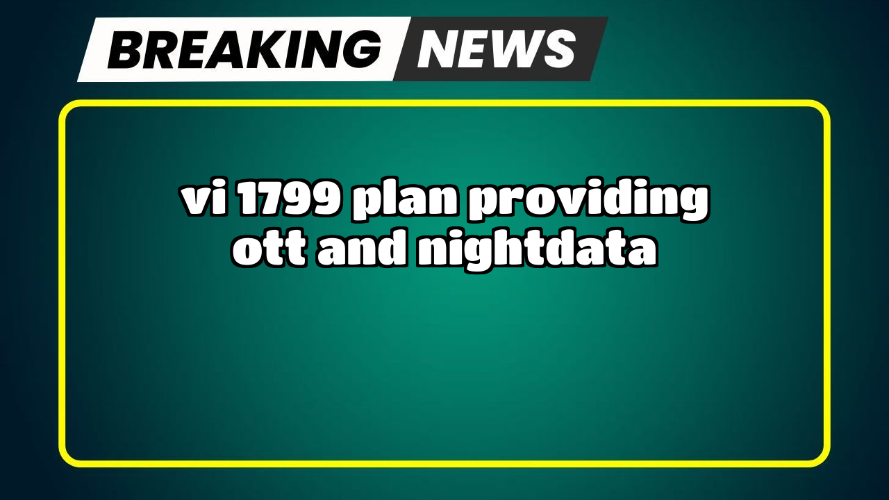 Recharge vi: Vi ₹1799 Plan providing OTT and NightData