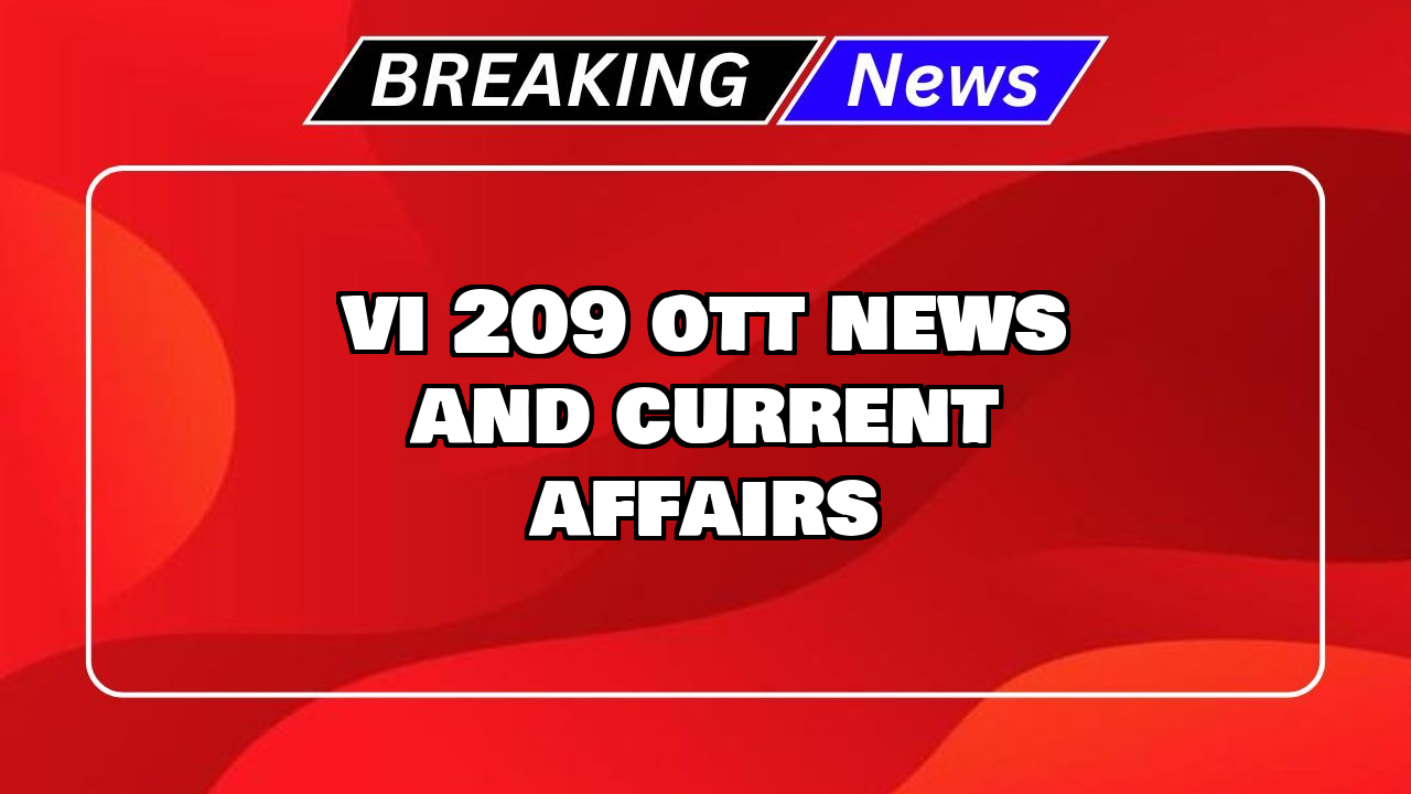Vi sim recharge: Vi ₹209 OTT News and Current Affairs