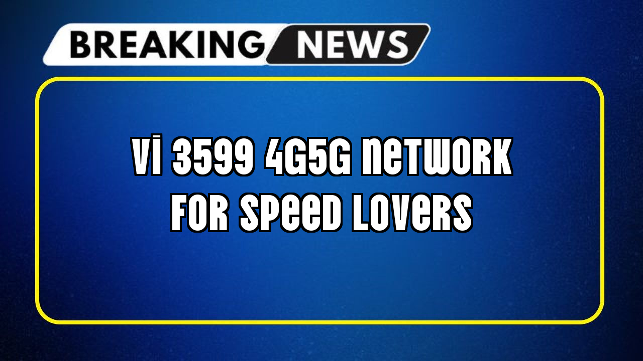 Vi recharge: Vi ₹3599 4G/5G Network for Speed Lovers