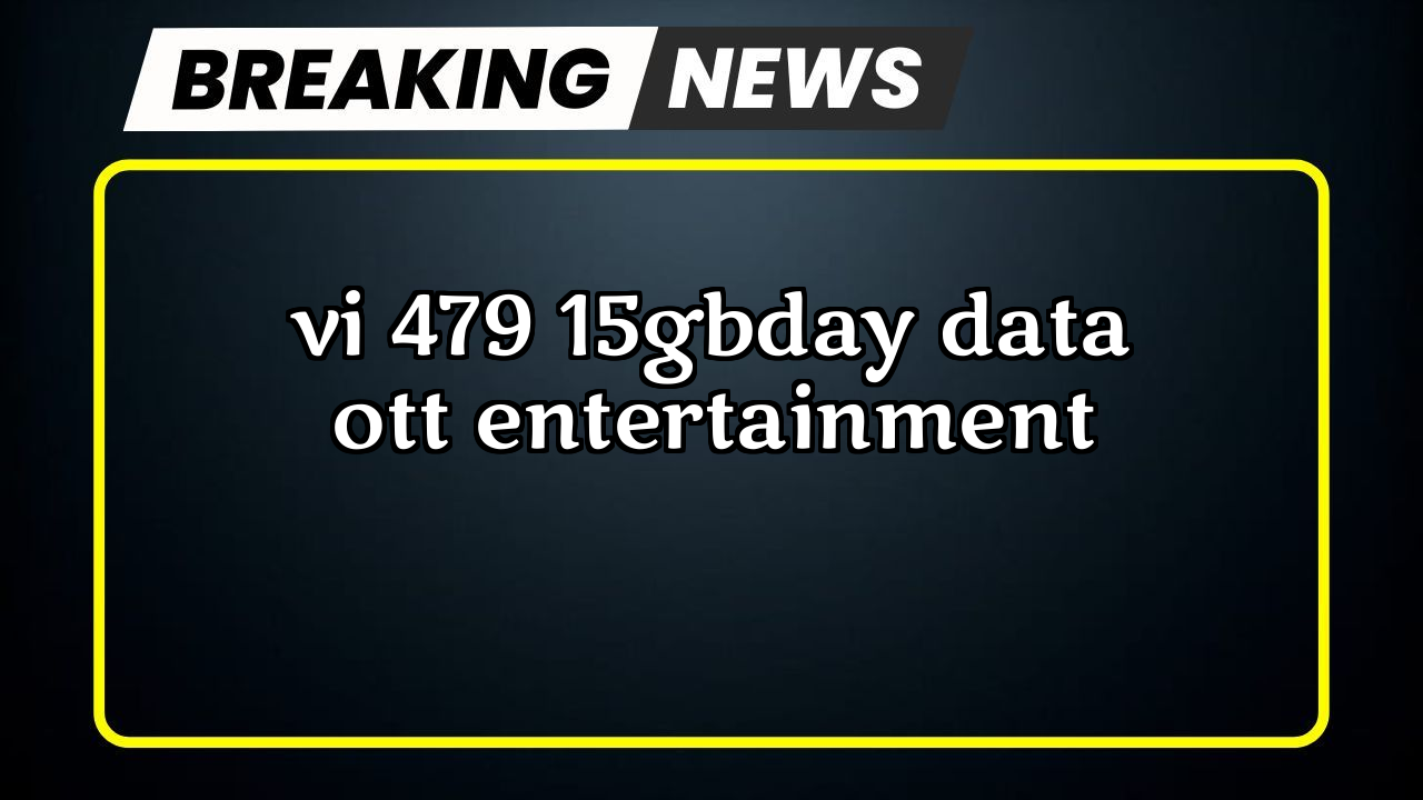 99 vi recharge: Vi ₹479 1.5GB/day Data + OTT Entertainment