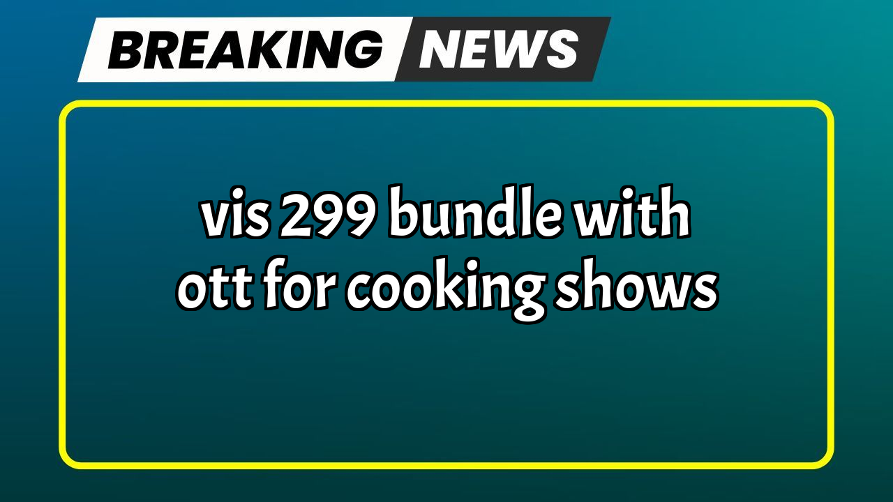 Vi recharge now: Vi's ₹299 Bundle with OTT for Cooking Shows